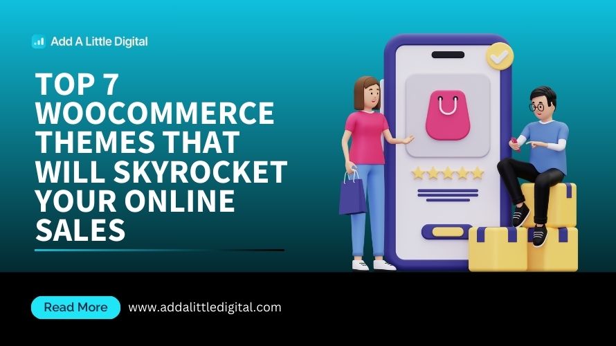 Top 7 WooCommerce Themes That Will Skyrocket Your Online Sales