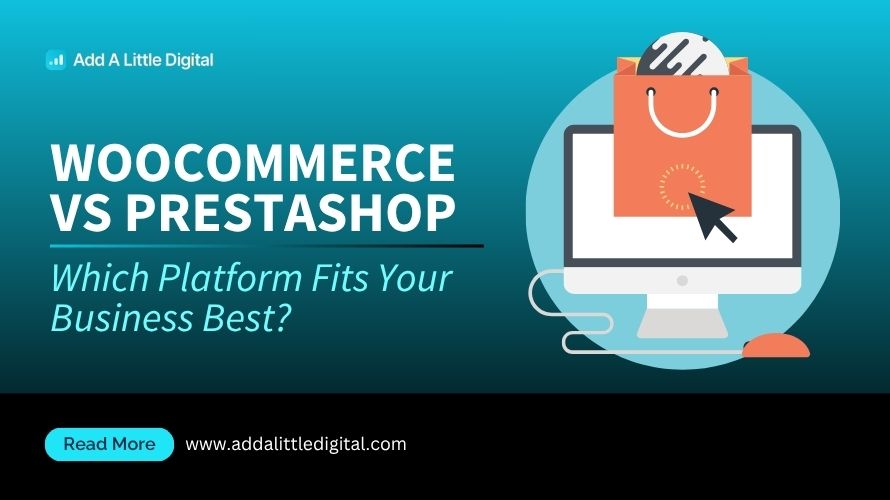 WooCommerce vs PrestaShop: Which Platform Fits Your Business Best?