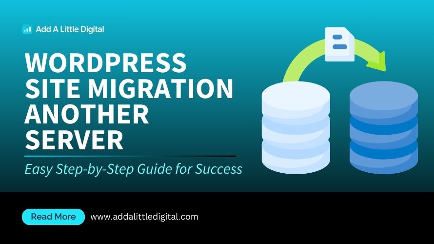 WordPress Site Migration Another Server: Easy Step-by-Step Guide for Success