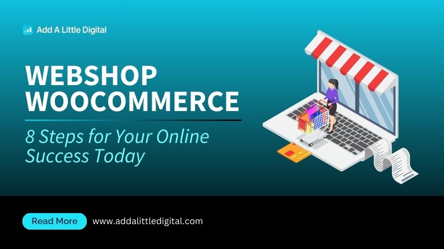 Webshop WooCommerce: 8 Steps for Your Online Success Today