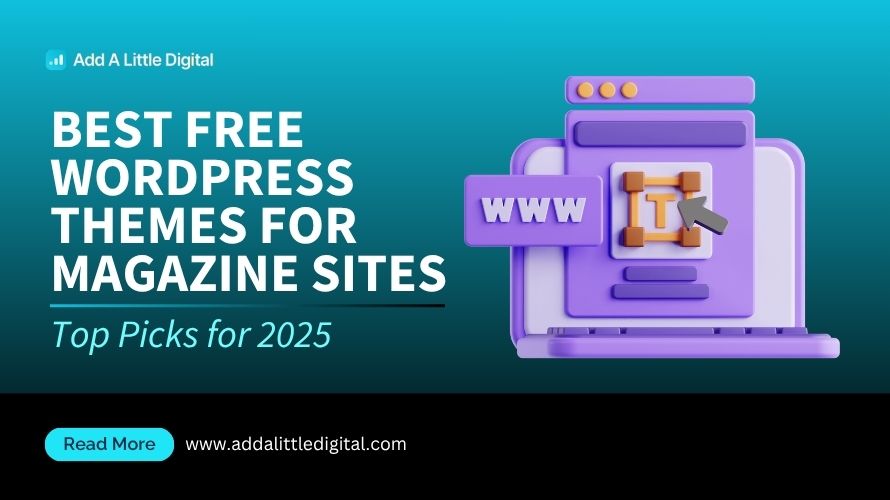 Best Free WordPress Themes for Magazine Sites: Top Picks for 2025