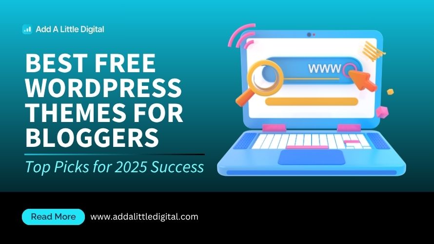 Best Free WordPress Themes for Bloggers: Top Picks for 2025 Success