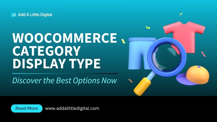 WooCommerce Category Display Type: Discover the Best Options Now
