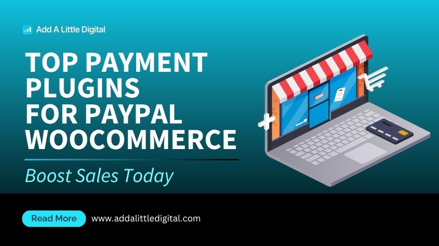 Top Payment Plugins for PayPal WooCommerce: Boost Sales Today