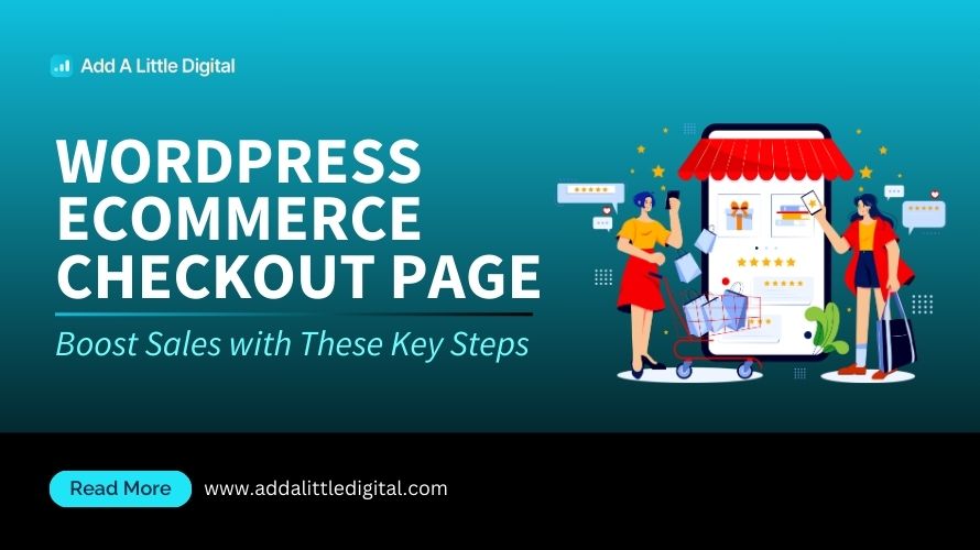 WordPress eCommerce Checkout Page: Boost Sales with These Key Steps