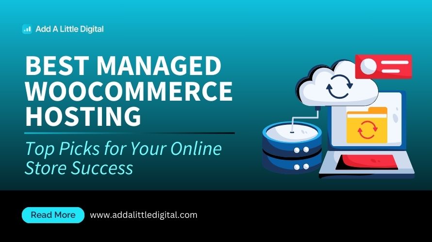 Best Managed WooCommerce Hosting: Top Picks for Your Online Store Success