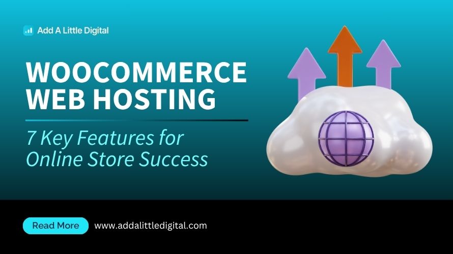 WooCommerce Web Hosting: 7 Key Features for Online Store Success