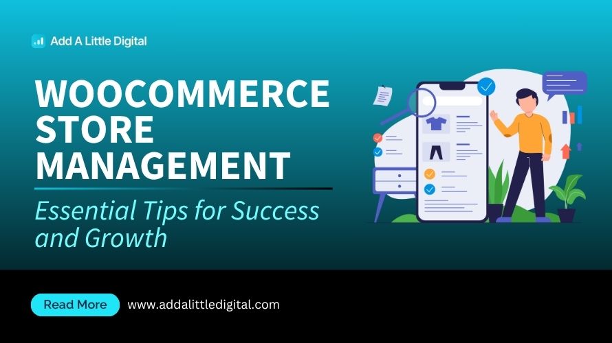 WooCommerce Store Management: Essential Tips for Success and Growth