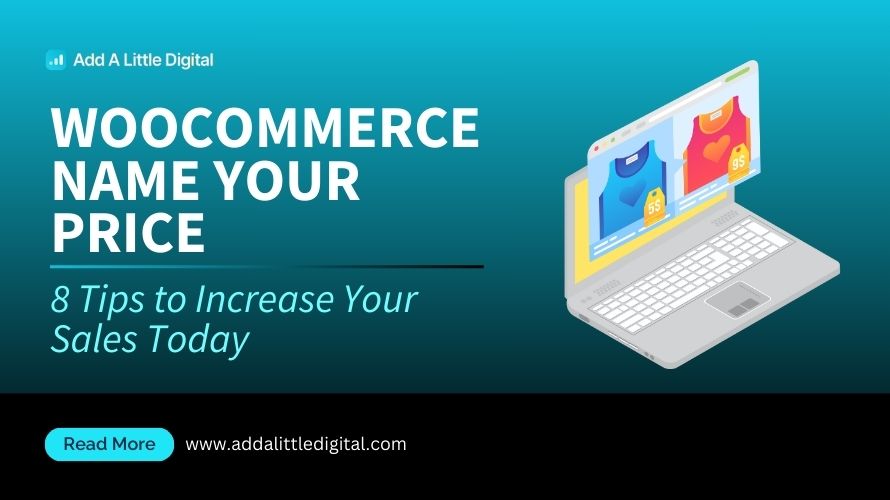 WooCommerce Name Your Price: 8 Tips to Increase Your Sales Today