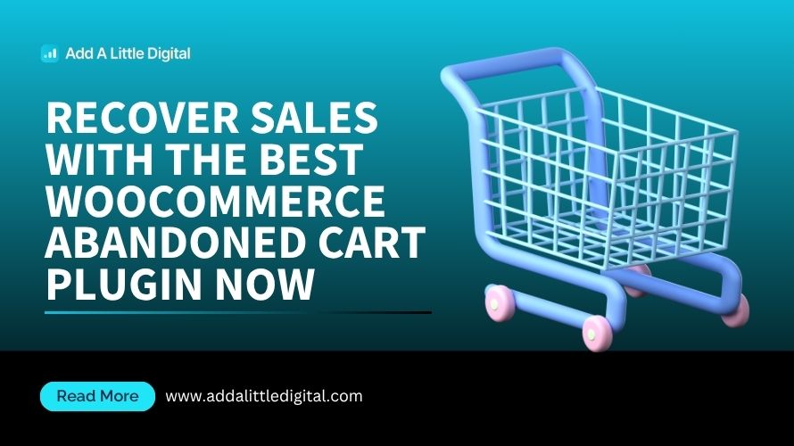 Recover Sales with the Best WooCommerce Abandoned Cart Plugin Now
