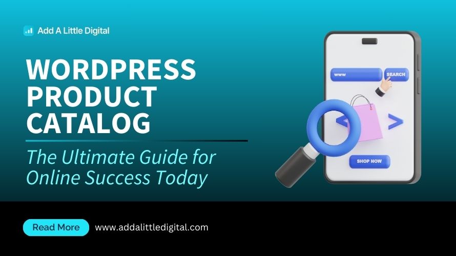 WordPress Product Catalog: The Ultimate Guide for Online Success Today