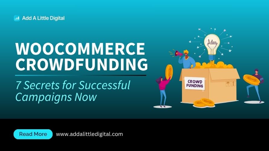 WooCommerce Crowdfunding: 7 Secrets for Successful Campaigns Now