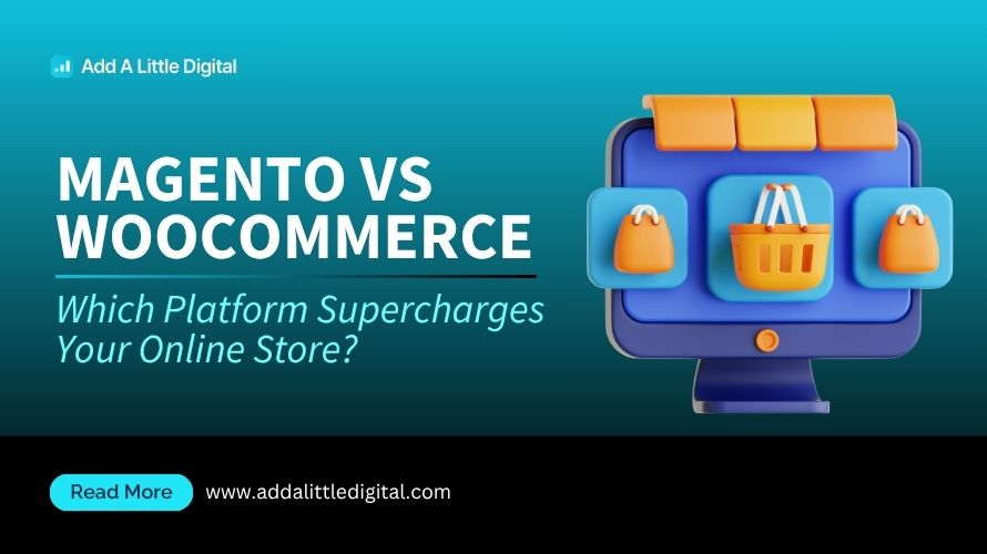 Magento vs WooCommerce: Which Platform Supercharges Your Online Store?