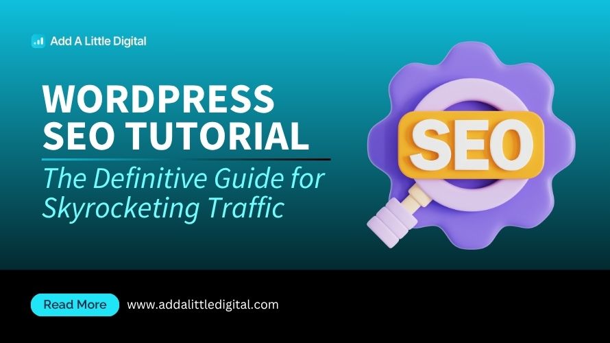 WordPress SEO Tutorial: The Definitive Guide for Skyrocketing Traffic
