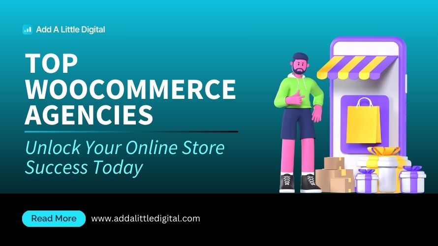 Top WooCommerce Agencies: Unlock Your Online Store Success Today