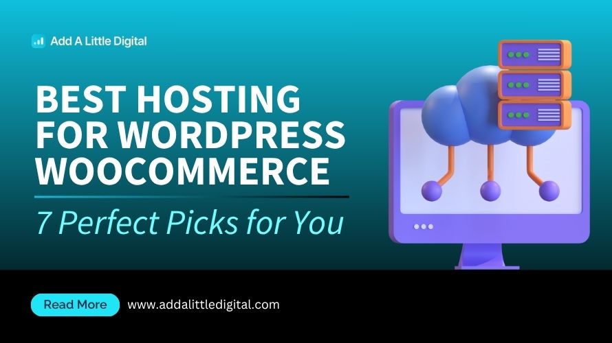 Best Hosting for WordPress WooCommerce: 7 Perfect Picks for You