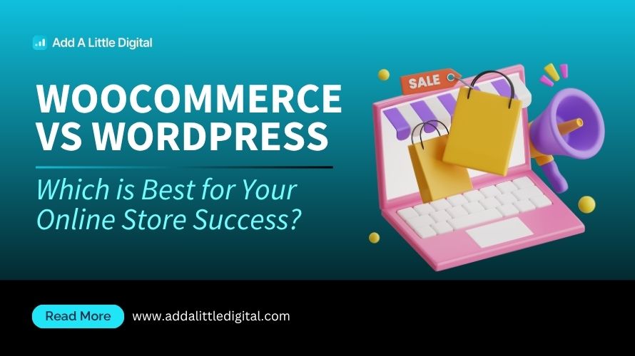 WooCommerce vs WordPress: Which is Best for Your Online Store Success?
