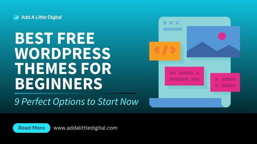 Best Free WordPress Themes for Beginners: 9 Perfect Options to Start Now