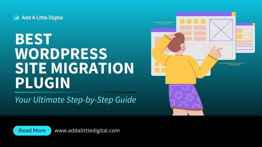 Best WordPress Site Migration Plugin: Your Ultimate Step-by-Step Guide