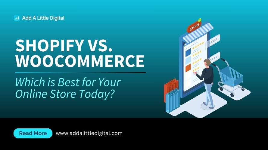 Shopify vs. WooCommerce: Which is Best for Your Online Store Today?