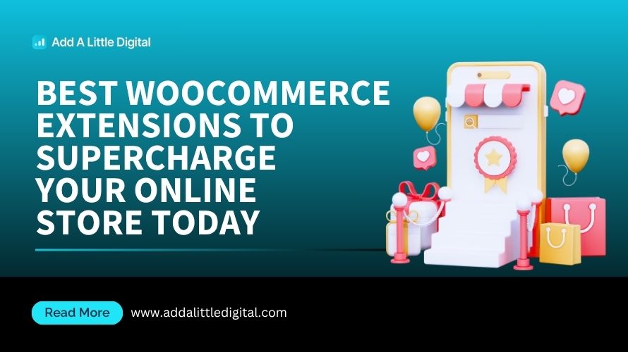 Best WooCommerce Extensions to Supercharge Your Online Store Today