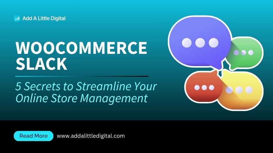WooCommerce Slack: 5 Secrets to Streamline Your Online Store Management