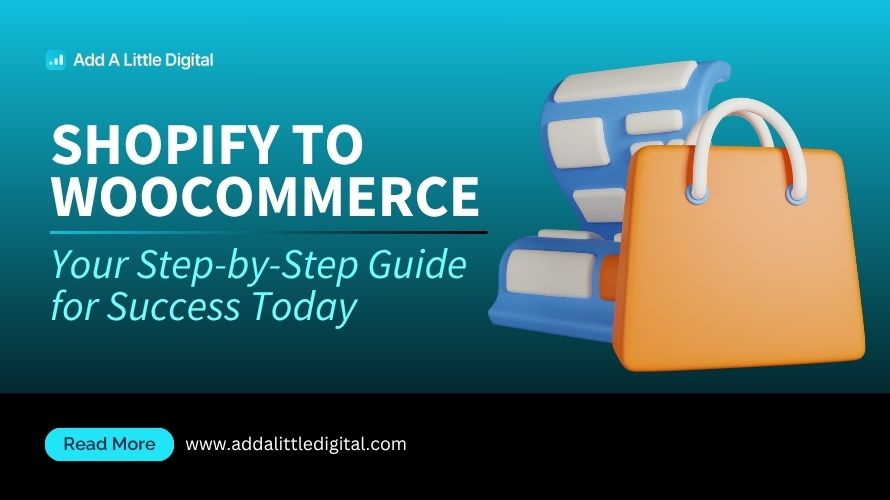 Shopify to WooCommerce: Your Step-by-Step Guide for Success Today