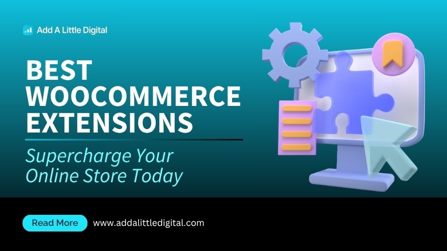 Best WooCommerce Extensions: Supercharge Your Online Store Today
