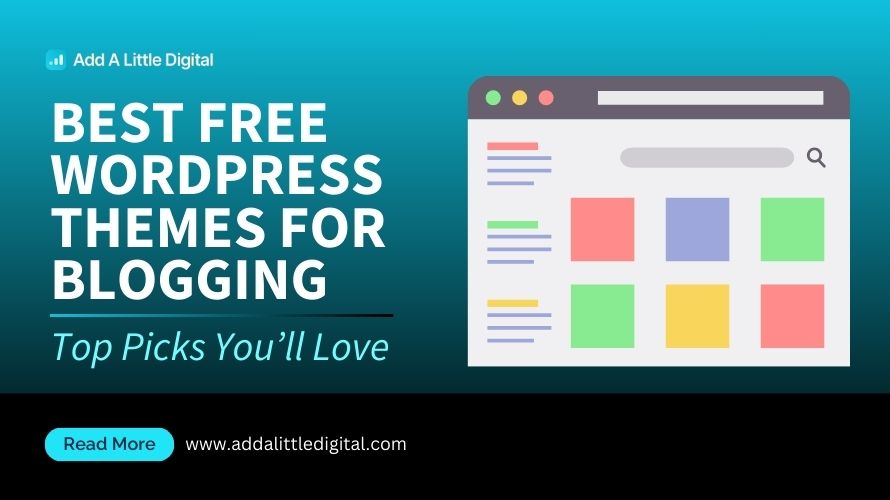 Best Free WordPress Themes for Blogging: Top Picks You’ll Love