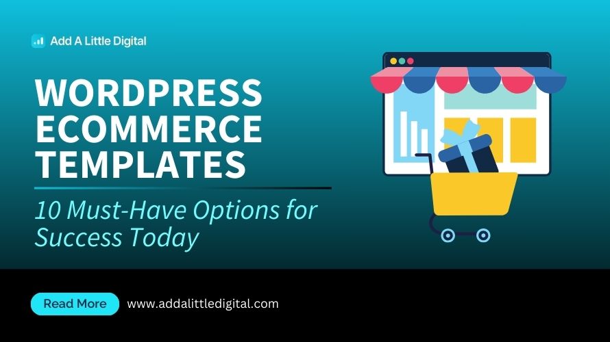 WordPress eCommerce Templates: 10 Must-Have Options for Success Today