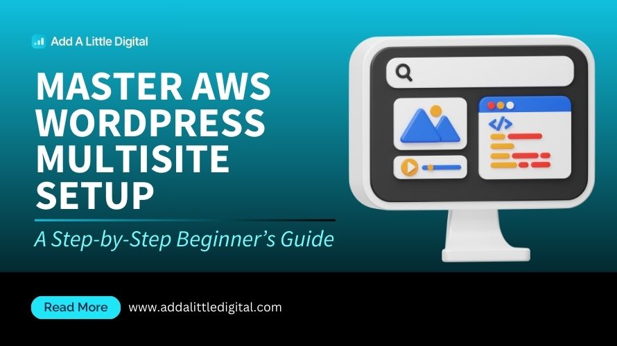 Master AWS WordPress Multisite Setup: A Step-by-Step Beginner’s Guide