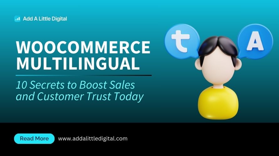 WooCommerce Multilingual: 10 Secrets to Boost Sales and Customer Trust Today