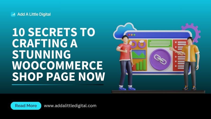 10 Secrets to Crafting a Stunning WooCommerce Shop Page Now