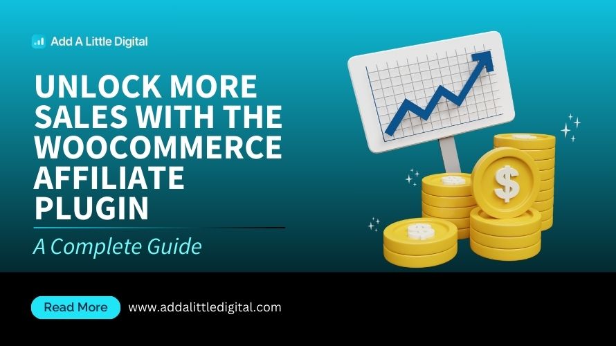 Unlock More Sales with the WooCommerce Affiliate Plugin: A Complete Guide