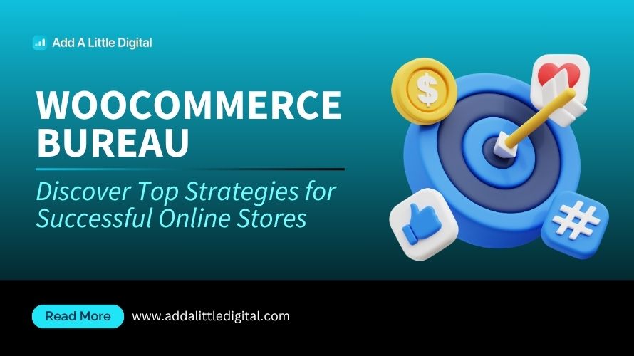 WooCommerce Bureau: Discover Top Strategies for Successful Online Stores