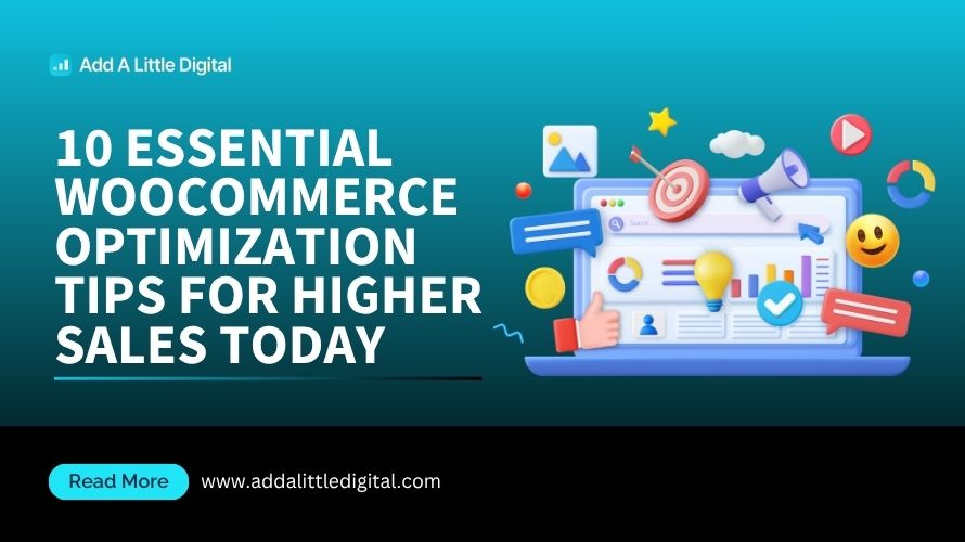 10 Essential WooCommerce Optimization Tips for Higher Sales Today