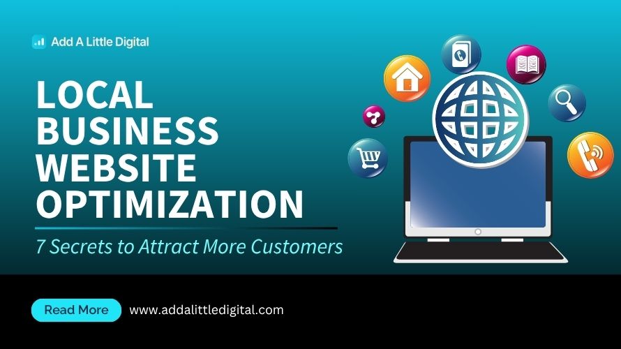 Local Business Website Optimization: 7 Secrets to Attract More Customers
