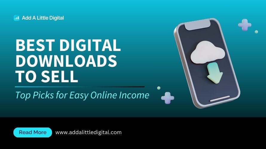 Best Digital Downloads to Sell: Top Picks for Easy Online Income