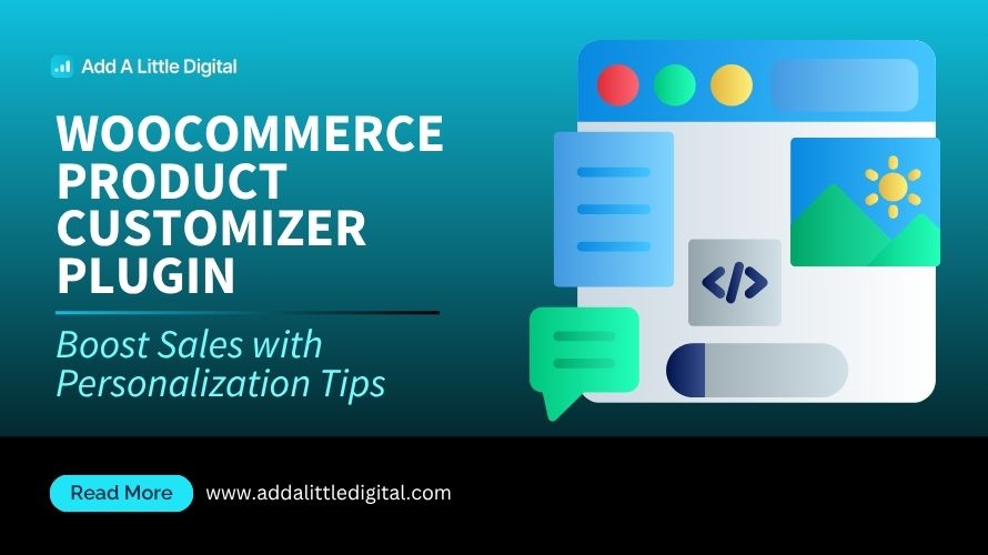 WooCommerce Product Customizer Plugin: Boost Sales with Personalization Tips