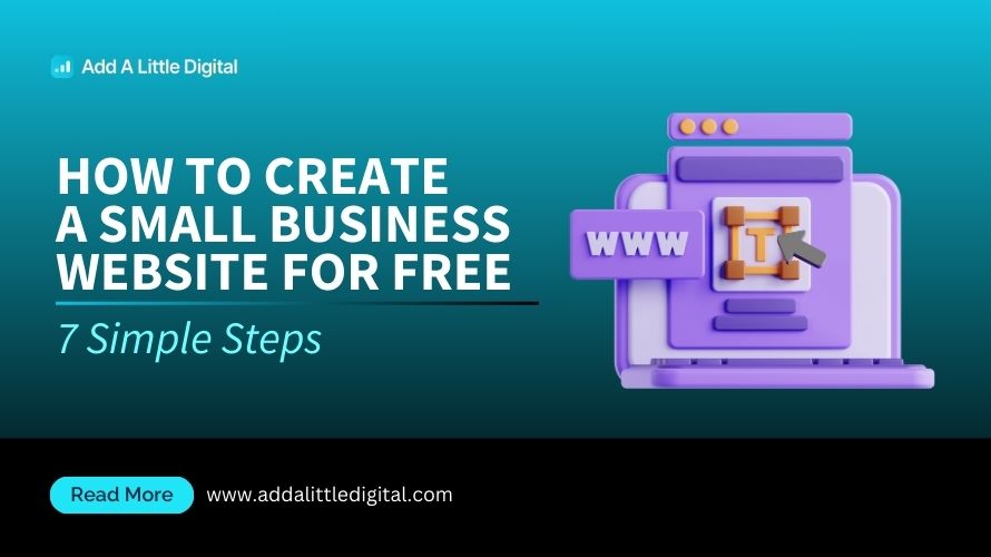 How to Create a Small Business Website for Free: 7 Simple Steps