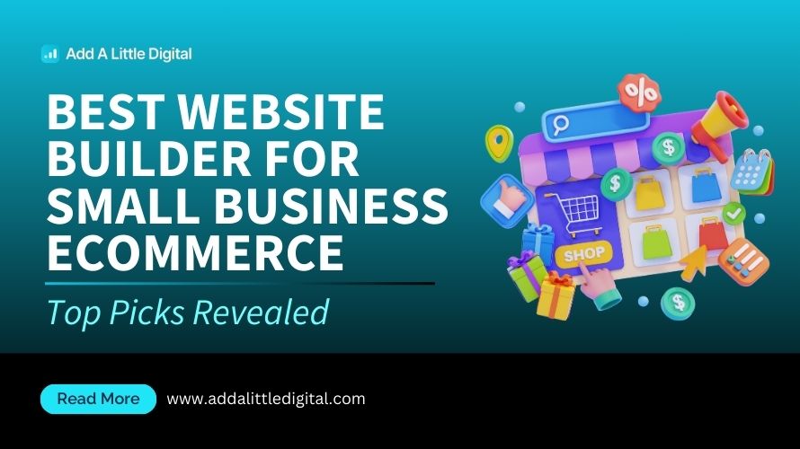 Best Website Builder for Small Business eCommerce: Top Picks Revealed