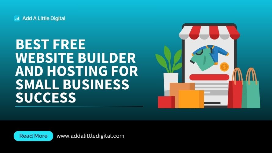 Best Free Website Builder and Hosting for Small Business Success