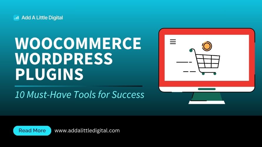WooCommerce WordPress Plugins: 10 Must-Have Tools for Success
