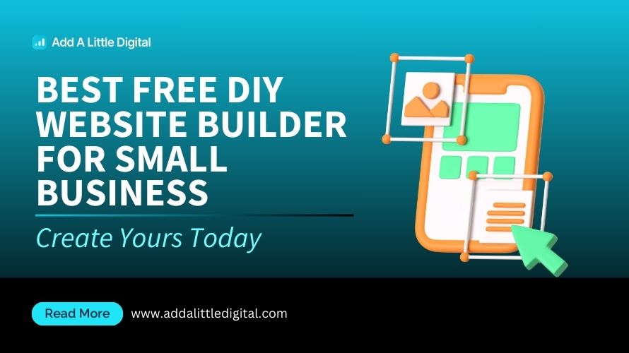 Best Free DIY Website Builder for Small Business: Create Yours Today