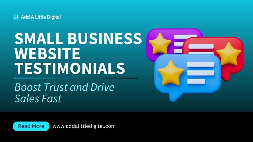 Small Business Website Testimonials: Boost Trust and Drive Sales Fast