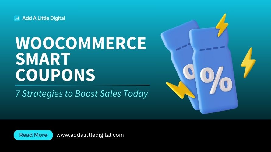 WooCommerce Smart Coupons: 7 Strategies to Boost Sales Today