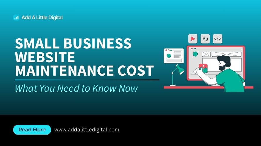 Small Business Website Maintenance Cost: What You Need to Know Now
