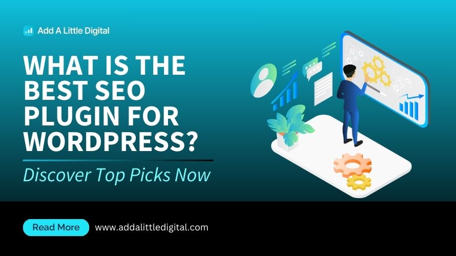 What Is the Best SEO Plugin for WordPress? Discover Top Picks Now