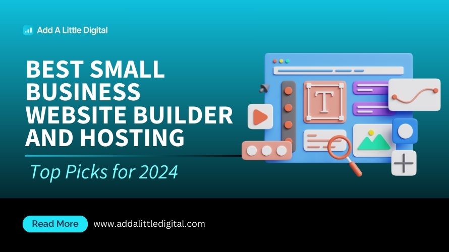 Best Small Business Website Builder and Hosting: Top Picks for 2024