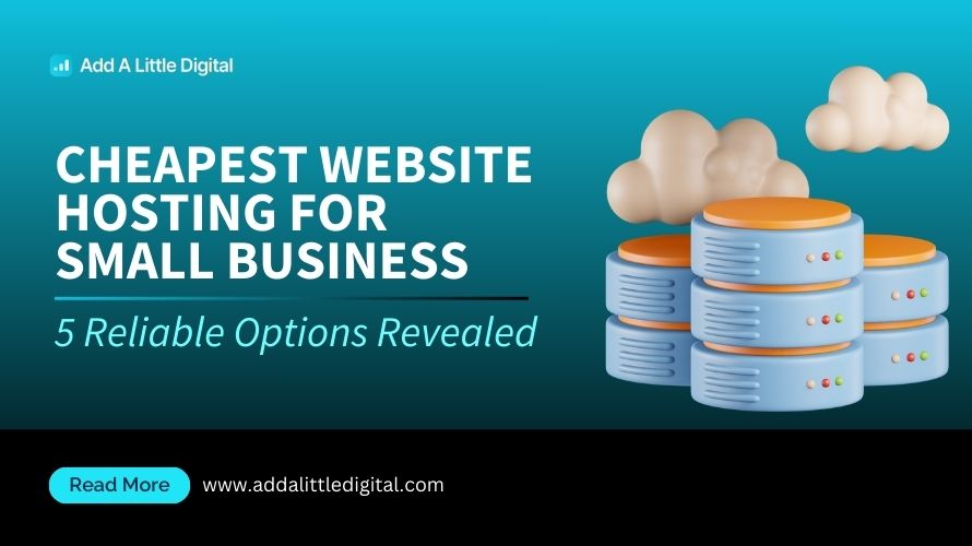 Cheapest Website Hosting for Small Business: 5 Reliable Options Revealed